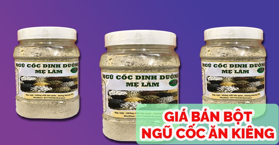 Giá Bán Bột Ngũ Cốc Ăn Kiêng