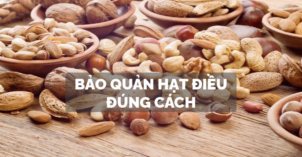 Bảo Quản Hạt Điều