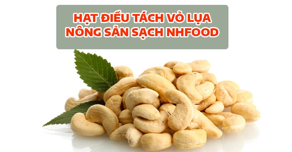 Hạt Điều Không Vỏ Lụa